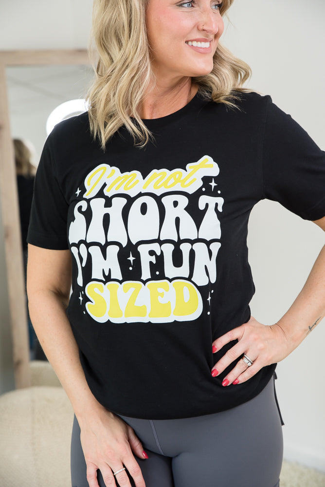 I'm Not Short I'm Fun Sized Tee-BT Graphic Tee-Timber Brooke Boutique, Online Women's Fashion Boutique in Amarillo, Texas