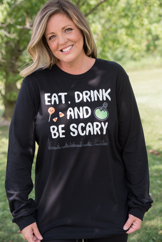 Eat Drink and Be Scary Long Sleeve Tee-BT Graphic Tee-Timber Brooke Boutique, Online Women's Fashion Boutique in Amarillo, Texas