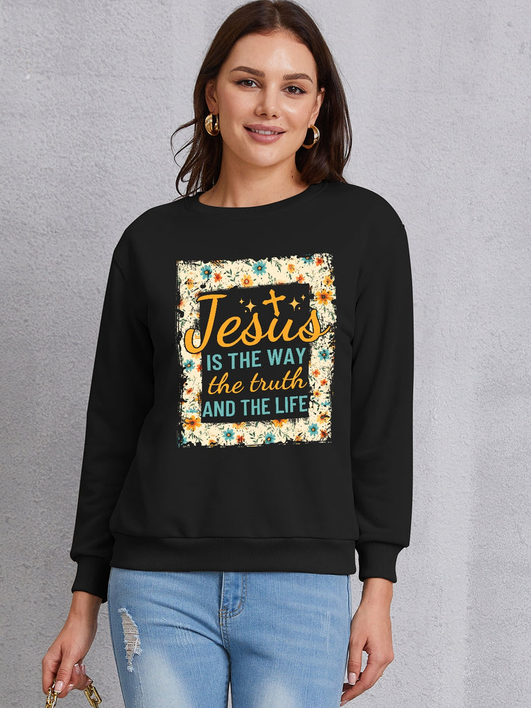 JESUS IS THE WAY THE TRUTH AND THE LIFE Round Neck Sweatshirt-Timber Brooke Boutique, Online Women's Fashion Boutique in Amarillo, Texas