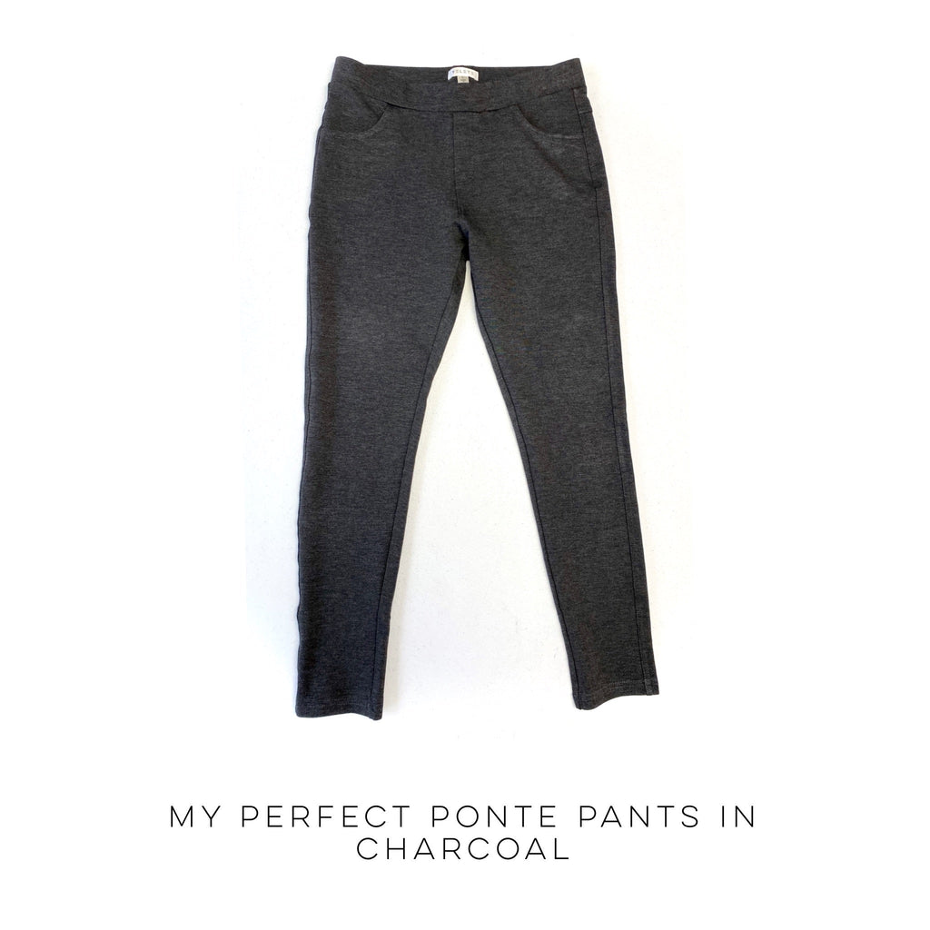 My Perfect Ponte Pants in Charcoal-Yelete-Timber Brooke Boutique, Online Women's Fashion Boutique in Amarillo, Texas